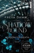 Cover-Bild zum Titel 'Shadowbound - Academy of Death' von 'Freya Dawn'