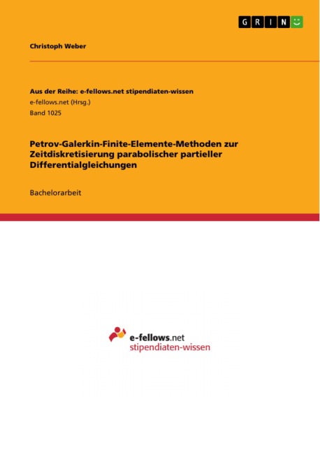 Petrov-Galerkin-Finite-Elemente-Methoden zur Zeitdiskretisierung parabolischer partieller Differentialgleichungen - Christoph Weber
