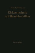 Cover-Bild zum Titel 'Elektrotechnik auf Handelsschiffen' von 'Albert Wangerin, Hans-Joachim Kosack'