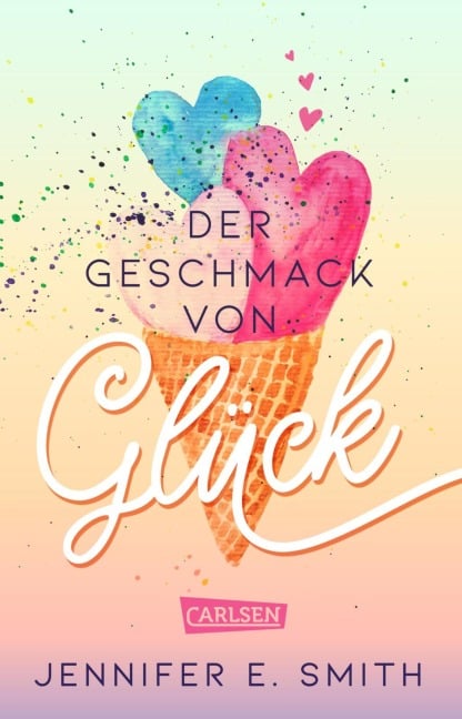 Der Geschmack von Glück - Jennifer E. Smith