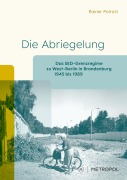 Cover-Bild zum Titel 'Die Abriegelung' von 'Rainer Potratz'