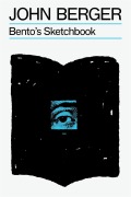 Cover-Bild zum Titel 'Bento's Sketchbook' von 'John Berger'