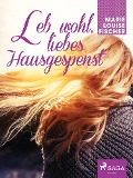 Cover-Bild zum Titel 'Leb wohl, liebes Hausgespenst' von 'Marie Louise Fischer'