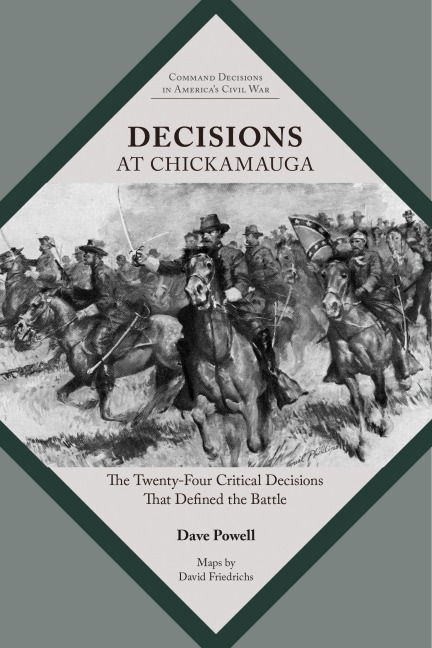 Decisions at Chickamauga - Dave Powell