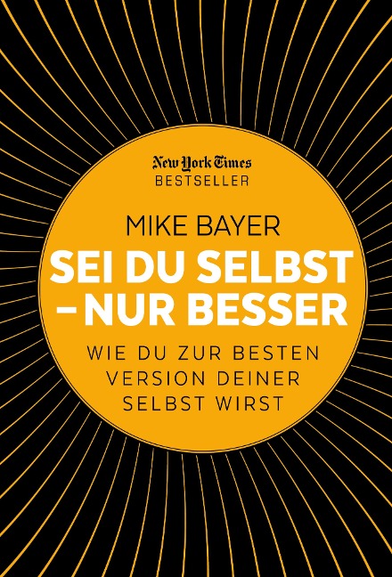 Sei du selbst - nur besser - Mike Bayer