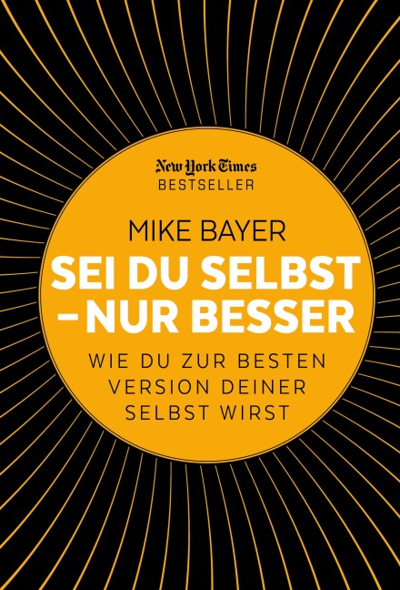 Sei du selbst - nur besser - Mike Bayer
