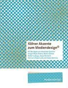 Kölner Akzente zum Mediendesign, 1 - Sonja Niemann, Ansgar Maria Eidens, Martin Gertler