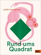 Cover-Bild zum Titel 'Rund ums Quadrat' von 'Judith Vanistendael'