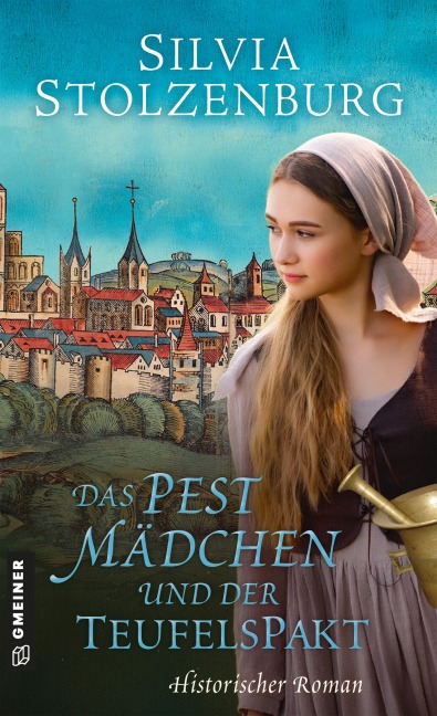 Das Pestmädchen und der Teufelspakt - Silvia Stolzenburg