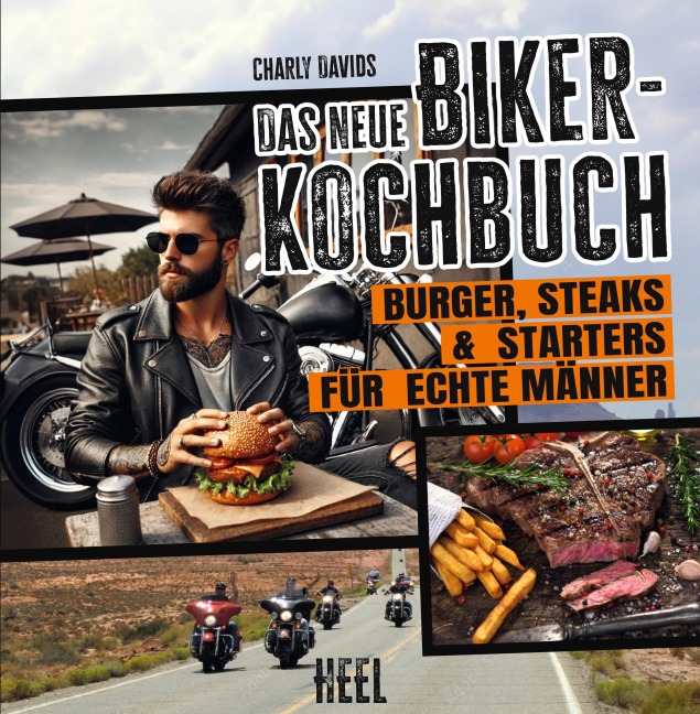 Das NEUE Biker-Kochbuch - Charly Davids