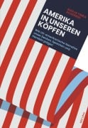 Cover-Bild zum Titel 'Amerika in unseren Köpfen' von 'Nadja Timea Scherrer'
