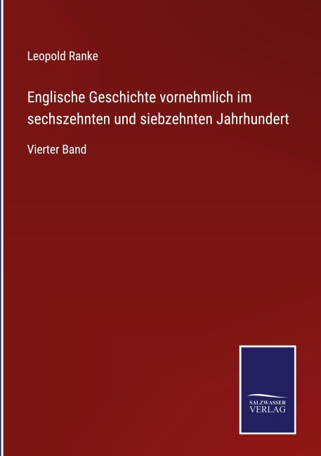 Englische Geschichte vornehmlich im sechszehnten und siebzehnten Jahrhundert - Leopold Ranke