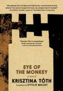 Cover-Bild zum Titel 'Eye of the Monkey' von 'Krisztina Tóth'