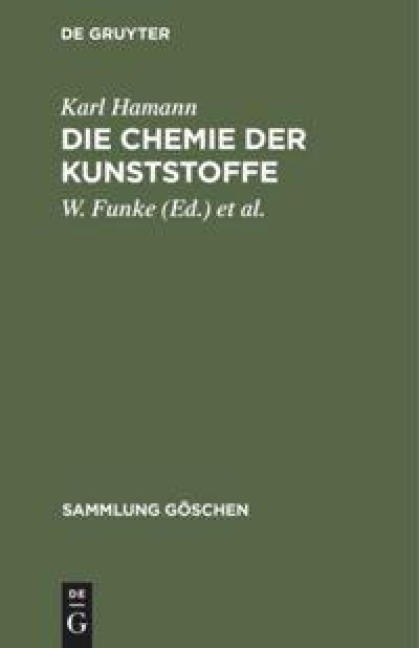Die Chemie der Kunststoffe - Karl Hamann