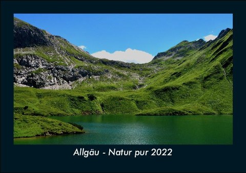 Allgäu - Natur pur 2022 Fotokalender DIN A5 - Tobias Becker