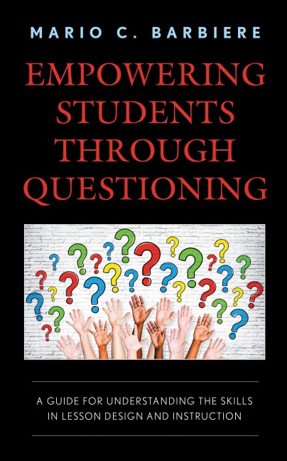 Empowering Students Through Questioning - Mario C. Barbiere