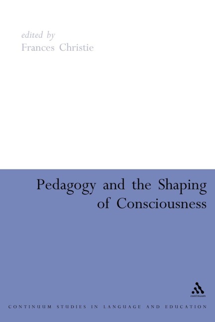 Pedagogy and the Shaping of Consciousness - 