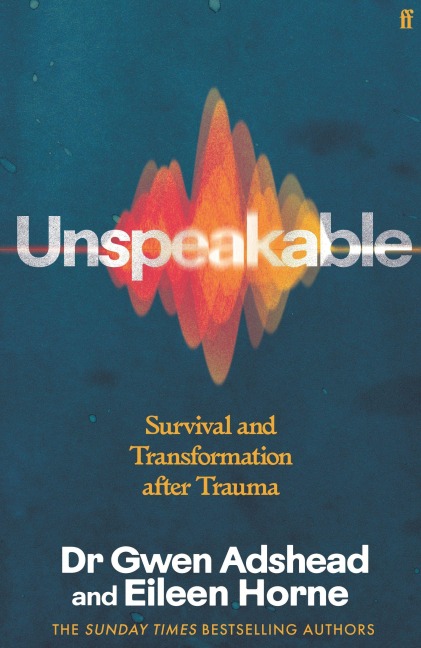 Unspeakable - Gwen Adshead, Eileen Horne