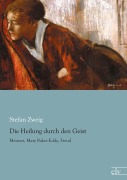 Cover-Bild zum Titel 'Die Heilung durch den Geist' von 'Stefan Zweig'