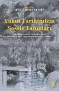 Cover-Bild zum Titel 'Yakin Tarihimizin Sessiz Taniklari' von 'Sevgi Kurtulmus'