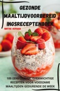 Cover-Bild zum Titel 'GEZONDE MAALTIJDVOORBEREID INGSRECEPTENBOEK' von 'Ninthe Hofman'