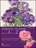 Cover-Bild zum Titel 'Ritratti di fiori dalla A alla Z' von 'Billy Showell'