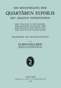 Cover-Bild zum Titel 'Die Behandlung der Quartären Syphilis mit Akuten Infektionen' von 'Na Kihn'