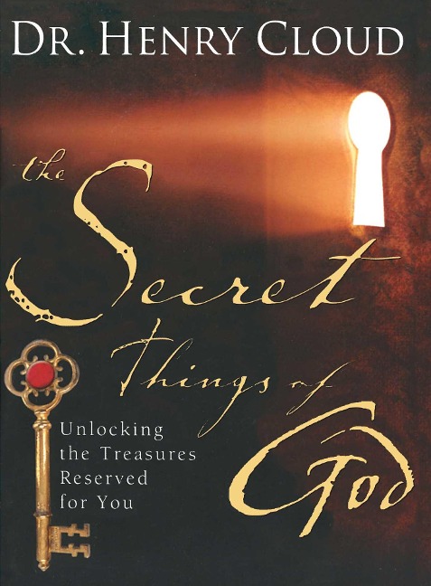 The Secret Things of God - Henry Cloud