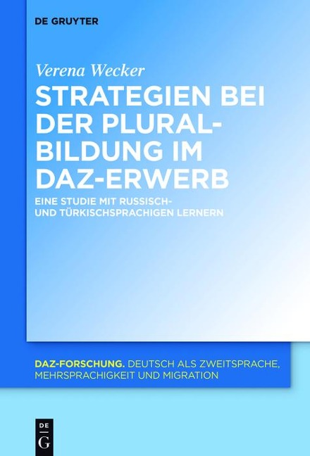 Strategien bei der Pluralbildung im DaZ-Erwerb - Verena Wecker