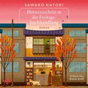 Cover-Bild zum Titel 'Blätterrascheln in der Freitagsbuchhandlung (Die Freitagsbuchhandlung 3)' von 'Sawako Natori'