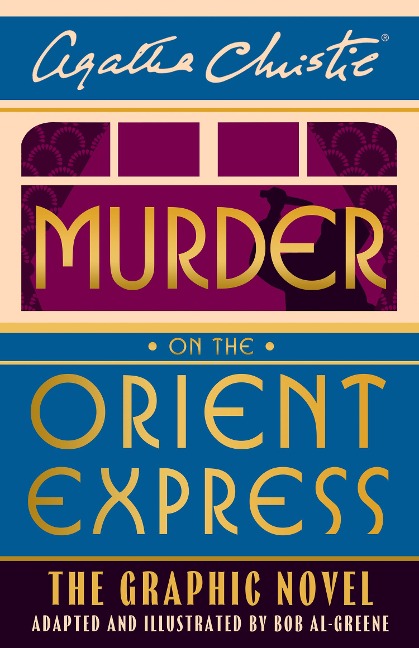 Murder on the orient Express: The Graphic Novel - Agatha Christie