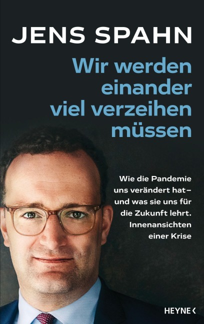 Wir werden einander viel verzeihen müssen - Jens Spahn, Peter Käfferlein, Olaf Köhne