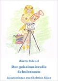 Cover-Bild zum Titel 'Der geheimnisvolle Schulranzen' von 'Anette Reichel'