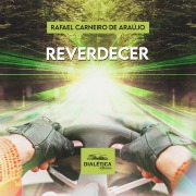 Cover-Bild zum Titel 'Reverdecer' von 'Rafael Carneiro de Araújo'