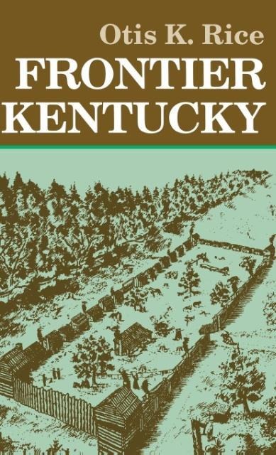 Frontier Kentucky - Otis K Rice
