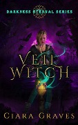 Veil Witch (Darkness Eternal, #1) - Ciara Graves