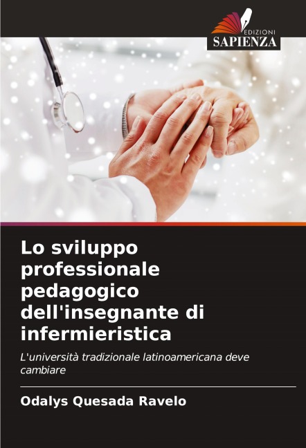 Lo sviluppo professionale pedagogico dell'insegnante di infermieristica - Odalys Quesada Ravelo