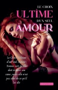 Cover-Bild zum Titel 'Le Choix Ultime d'un Seul Amour' von 'Ashley Colem'