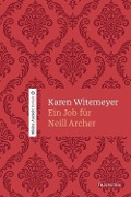 Cover-Bild zum Titel 'Ein Job für Neill Archer' von 'Karen Witemeyer'