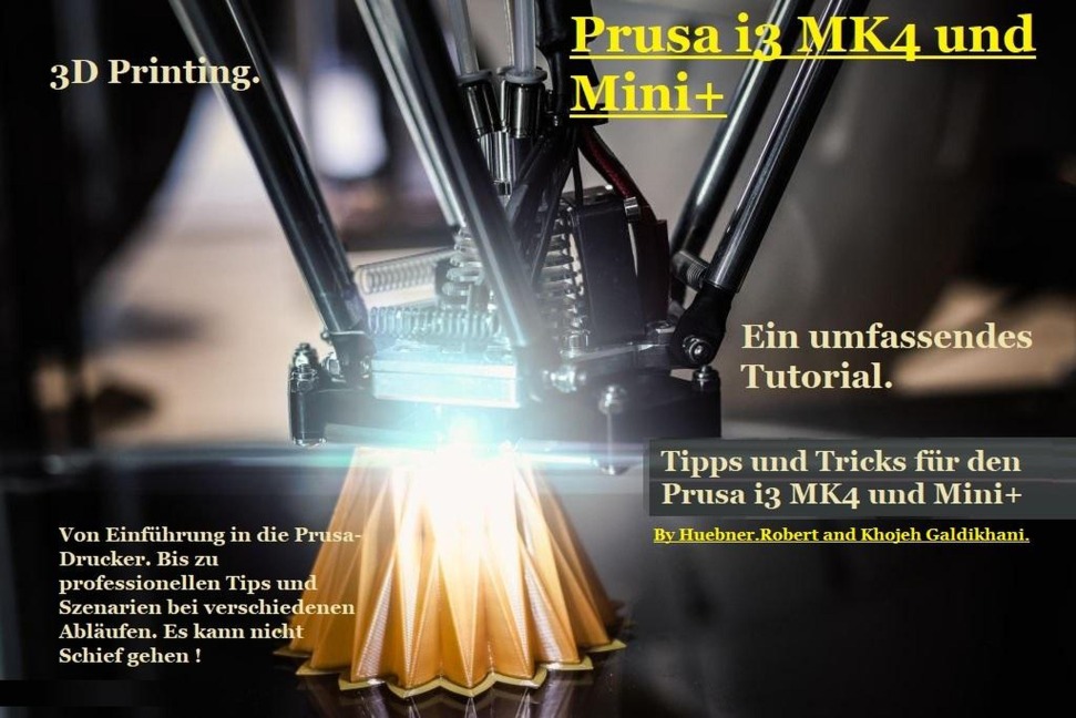 3D Printing Prusa i3 MK4 und Mini+ - Huebner. Robert