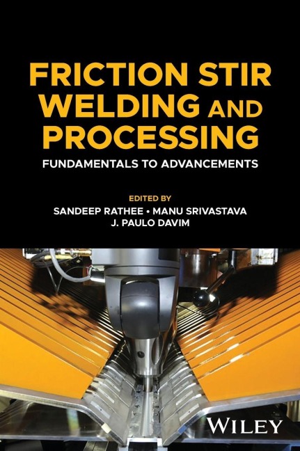 Friction Stir Welding and Processing - Sandeep Rathee