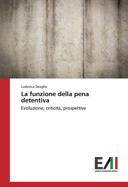La funzione della pena detentiva - Ludovica Deaglio