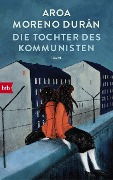 Die Tochter des Kommunisten - Aroa Moreno Durán