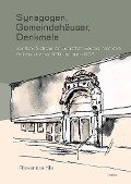 Synagogen, Gemeindehäuser, Denkmale - Alexandra Klei