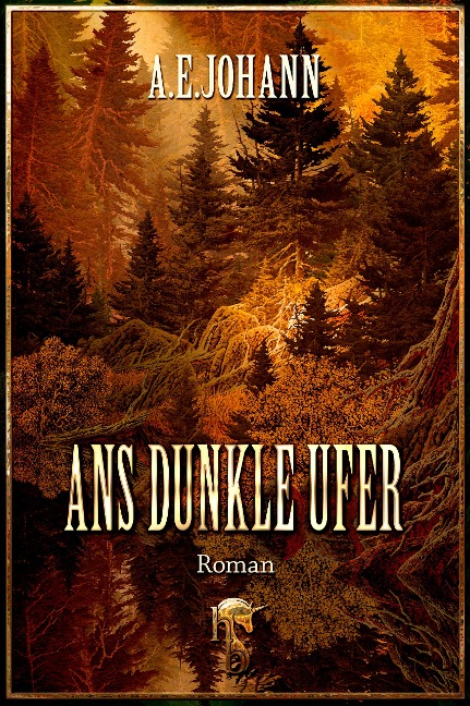 Ans dunkle Ufer - A. E. Johann