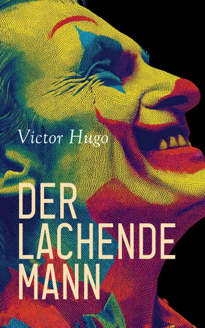 Der lachende Mann - Victor Hugo, Georg Büchmann