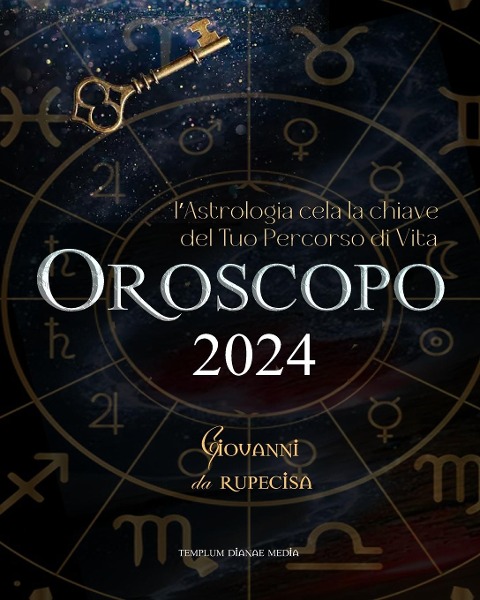 Oroscopo 2024 - Giovanni Da Rupecisa