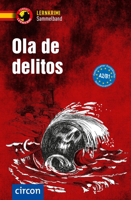 Ola de delitos. Spanisch A2-B1 - Iñaki Tarrés, María García Fernández, Mario Martín Gijón, Ana López Toribio, Alex Bech