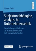 Cover-Bild zum Titel 'Subjektunabhängige, analytische Unternehmensethik' von 'Florian Fuchs'
