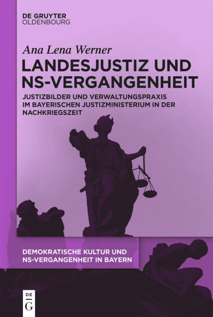 Landesjustiz und NS-Vergangenheit - Ana Lena Werner
